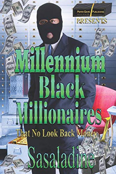 Millennium Black Millionaires 1: That No Look Back Millennium Black Millionaires 1: That No Look Back