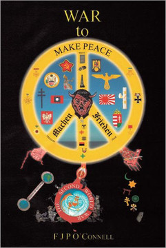 War to Make Peace: Machen Frieden - 9781452010496