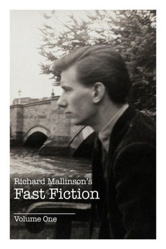 Richard Mallinson's Fast Fiction: Volume One - 9781477247273