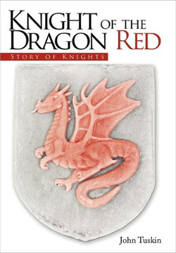 Knight of the Dragon Red: Story of Knights - 9781456772611
