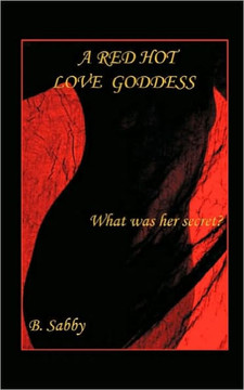 A Red Hot Love Goddess: What Was Her Secret?
