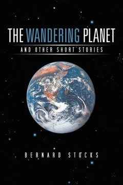 The Wandering Planet: And Other Short Stories