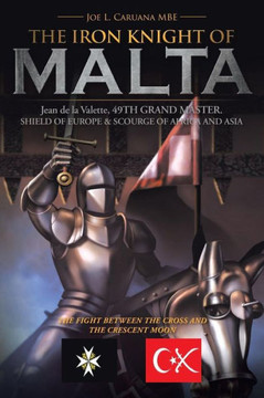 The Iron Knight of Malta - 9781481788458