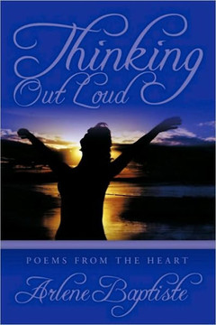 Thinking Out Loud: Poems from the Heart