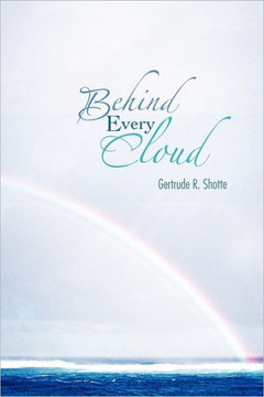 Behind Every Cloud - 9781477231012