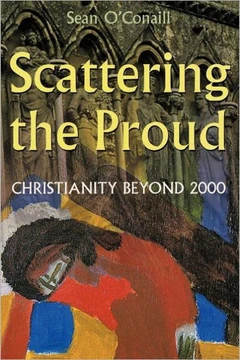 Scattering the Proud: Christianity Beyond 2000