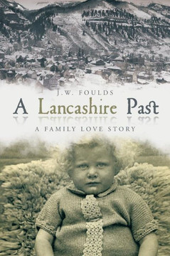 A Lancashire Past: A Family Love Story - 9781481783644 A Lancashire Past: A Family Love Story - 9781481783644