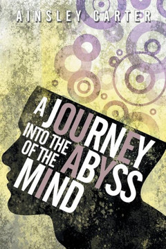 A Journey Into the Abyss of the Mind