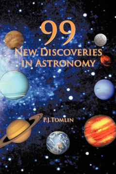 99 New Discoveries in Astronomy - 9781477235119