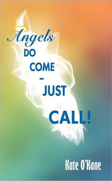 Angels Do Come - Just Call!