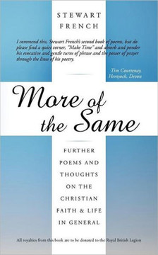 More of the Same: Further Poems and Thoughts on the Christian Faith & Life in General