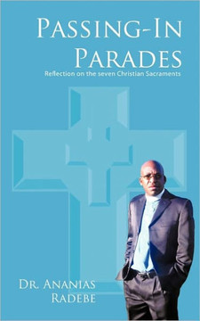 Passing-In Parades: Reflection on the Seven Christian Sacraments