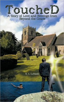 Touched: A Story of Love and Revenge from Beyond the Grave