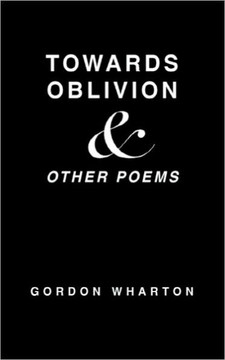 Towards Oblivion & Other Poems