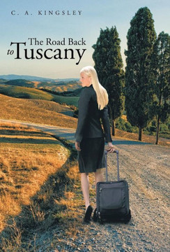 The Road Back to Tuscany - 9781490712475