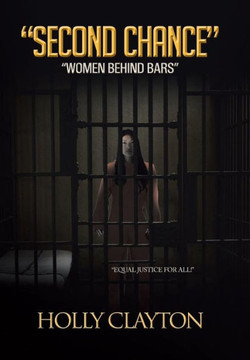 Second Chance: Women Behind Bars - 9781466992405