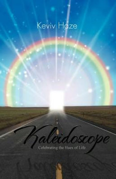 Kaleidoscope: Celebrating the Hues of Life - 9781466949904