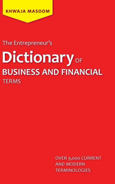 The Entrepreneur's Dictionary of Business and Financial Terms - 9781490701349