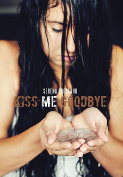 Kiss Me Goodbye - 9781466967410