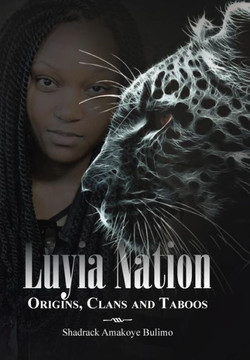 Luyia Nation: Origins, Clans and Taboos - 9781466978362