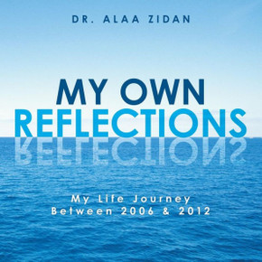 My Own Reflections: My Life Journey Between 2006 & 2012