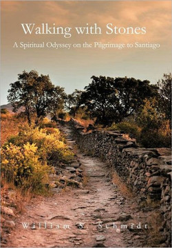 Walking with Stones: A Spiritual Odyssey on the Pilgrimage to Santiago - 9781466909366