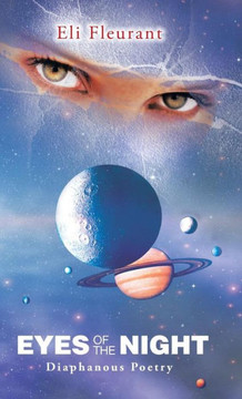 Eyes of the Night: Diaphanous Poetry - 9781490715063