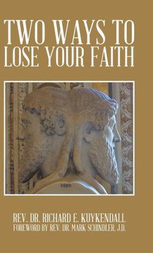 Two Ways to Lose Your Faith - 9781490719092