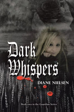 Dark Whispers: Book Two in the Guardian Series - 9781466976085