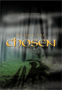 To Love the Chosen - 9781466911369