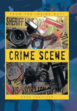 Crime Scene: From the Inside Out! - 9781466988996