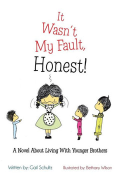 It Wasn't My Fault, Honest!: A Novel about Living with Younger Brothers - 9781466990159