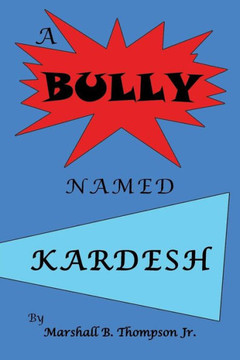 A Bully Named Kardesh - 9781490717319