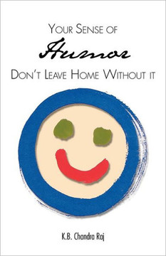 Your Sense of Humor: Don't Leave Home Without It - 9781466953628