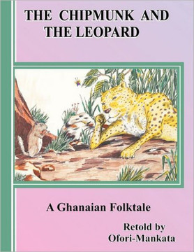 The Chipmunk and the Leopard: A Ghanaian Folktale