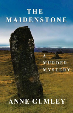 The Maidenstone: A Murder Mystery - 9781466977754