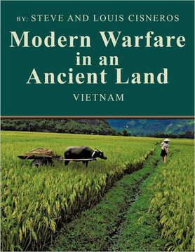 Modern Warfare in an Ancient Land: The US Army Role in Vietnam