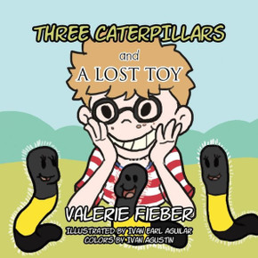 Three Caterpillars and a Lost Toy Three Caterpillars and a Lost Toy