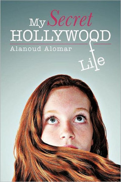 My Secret Hollywood Life My Secret Hollywood Life