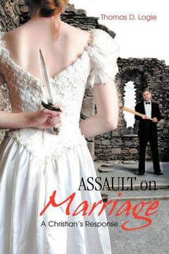 Assault on Marriage: A Christian's Response