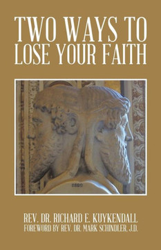 Two Ways to Lose Your Faith - 9781490719078