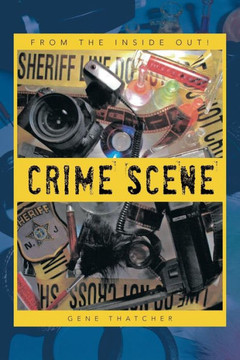 Crime Scene: From the Inside Out! - 9781466988972