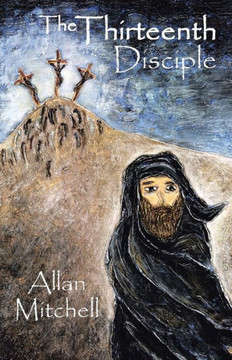 The Thirteenth Disciple - 9781466975156
