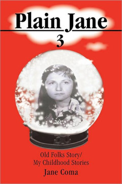 Plain Jane 3: Old Folks Story/ My Childhood Stories - 9781466969094