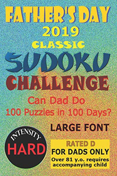 Father'S Day 2019 Classic Sudoku Challenge: Can Dad Do 100 Puzzles In 100 Days?