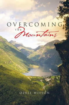 Overcoming the Mountains - 9781466983076