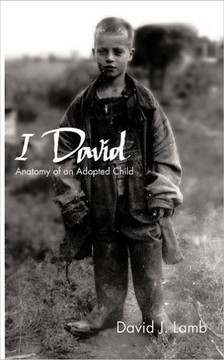 I David: Anatomy of an Adopted Child