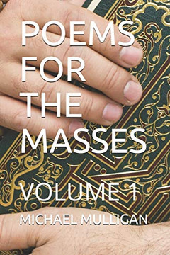 Poems For The Masses: Volume 1 The Journey