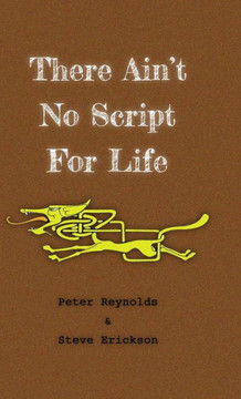 There Ain't No Script For Life