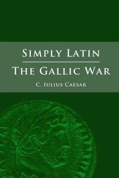 Simply Latin - The Gallic War
